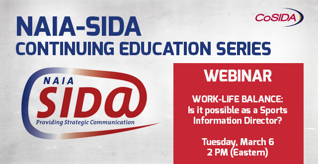 Join In! Tuesday, March. 6th NAIA-SIDA Webinar: Work-Life Balance - Is It Possible As An SID?